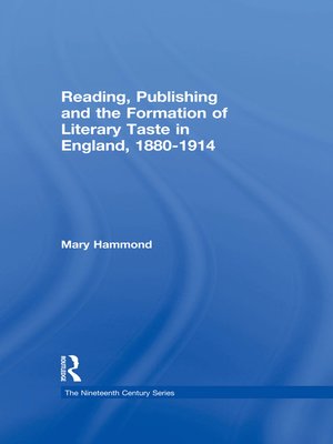 cover image of Reading, Publishing and the Formation of Literary Taste in England, 1880-1914